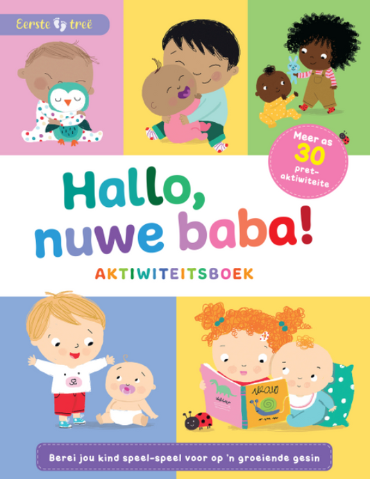 Eerste treë: Hallo, nuwe baba!